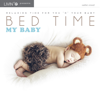 BED TIME MY BABY - Various Artists