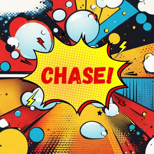 Chase!