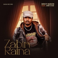 Zabin Raina (feat. Zuby Baby) - Single - Musty Bauchi