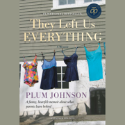 They Left Us Everything: A Memoir (Unabridged)