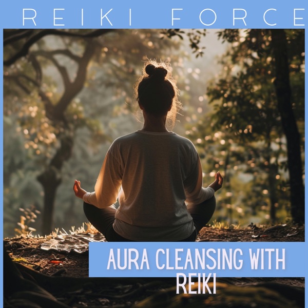 Aura Cleansing with Reiki