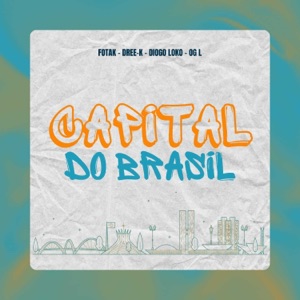 Capital do Brasil (feat. MUB Music & OG L)