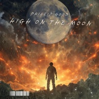 High On the Moon - Single - Phillip Good