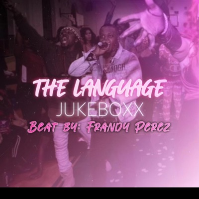JukeBoxx - THE LANGUAGE (feat. Frandy Perez)
