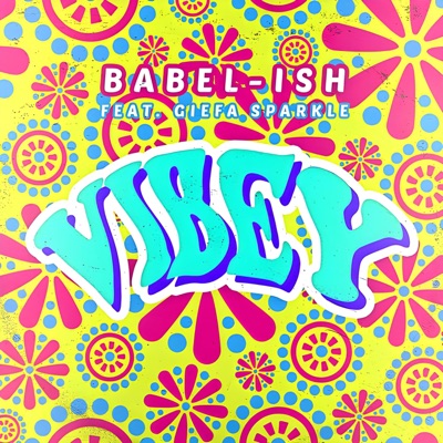 Vibey (feat. Giefa Sparkle) - Single