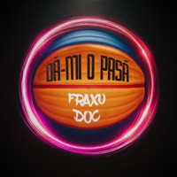 Da-mi o Pasa - Single - FRAXU & DOC