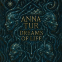 Dreams of Life - Single - Anna Tur