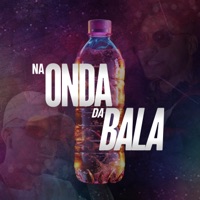 Na Onda da Bala - Single - DJ PV do SI & BRADDOCK22