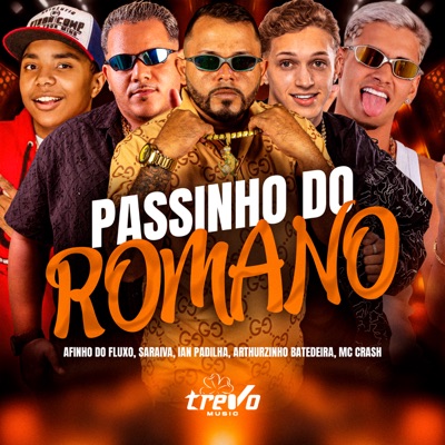 Passinho do Romano (feat. Mc Crash) - Single