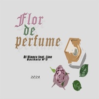 Flor de Perfume (feat. Lion Of Judhx) - Single - Di Viancx