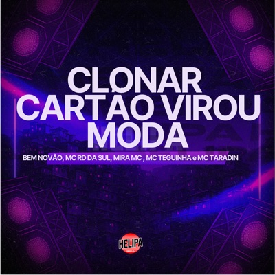 Clonar Cartão Virou Moda - Single