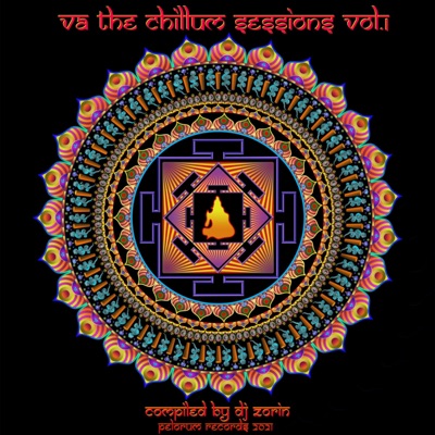 The Chillum Sessions Volume 1 Compiled by DJ Zorin