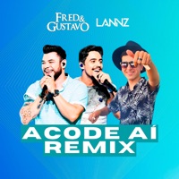 Acode Aí (Remix) - Single - LANNZ & Fred & Gustavo