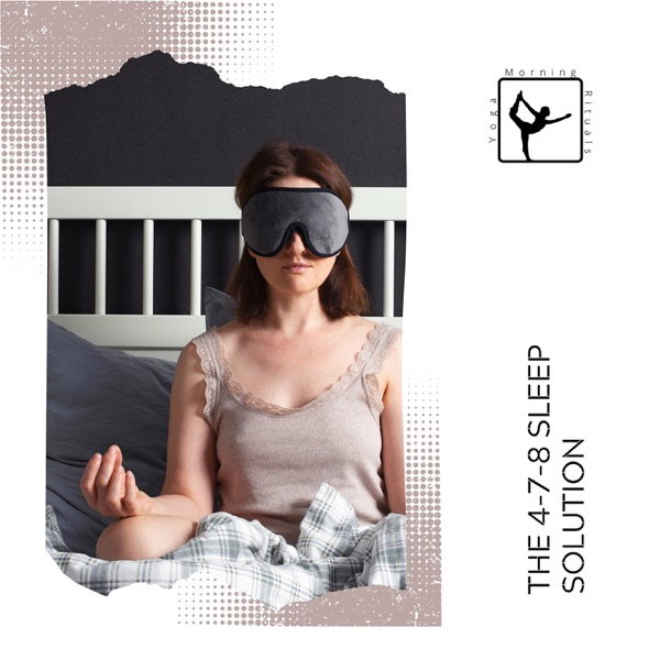 The 4-7-8 Sleep Solution: Breathing for Restfulness