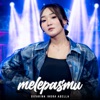 Melepasmu - Single