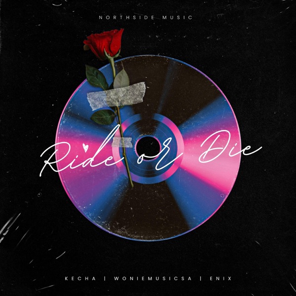 Ride or Die (feat. Kecha & Enix)