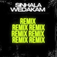 Sinhala Wedakam (Remix) - Single - Maduwa, Evo Beats & DJ JNK