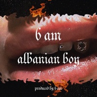 albanian boy - Single - 6 AM