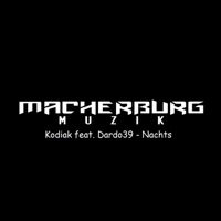 Nachts (feat. Kodiak & Dardo39) - Single - Macherburg Muzik