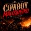 Cowboy Maloqueiro (feat. Zé Sulista & Miguel do Grau) - Single