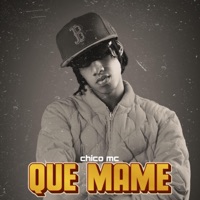 Que Mame - Single - Chico Mc