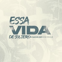 ESSA VIDA DE SOLTEIRO - Single - Dj Guuh, MC Lindão & Mc Vitinho ZS