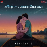 Egiye De X Abar Phire Ele - Cover - Single - KoustavC, Arindom, Anupam Roy & Prasen