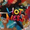 HOT MESS artwork