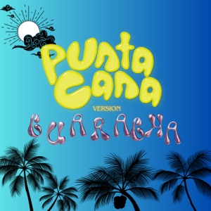 Punta Cana Version Guaracha (feat. Piipe DZ & Juanchoper)