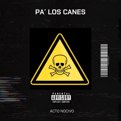 PA' LOS CANES (feat. ACTO NOCIVO) - Single