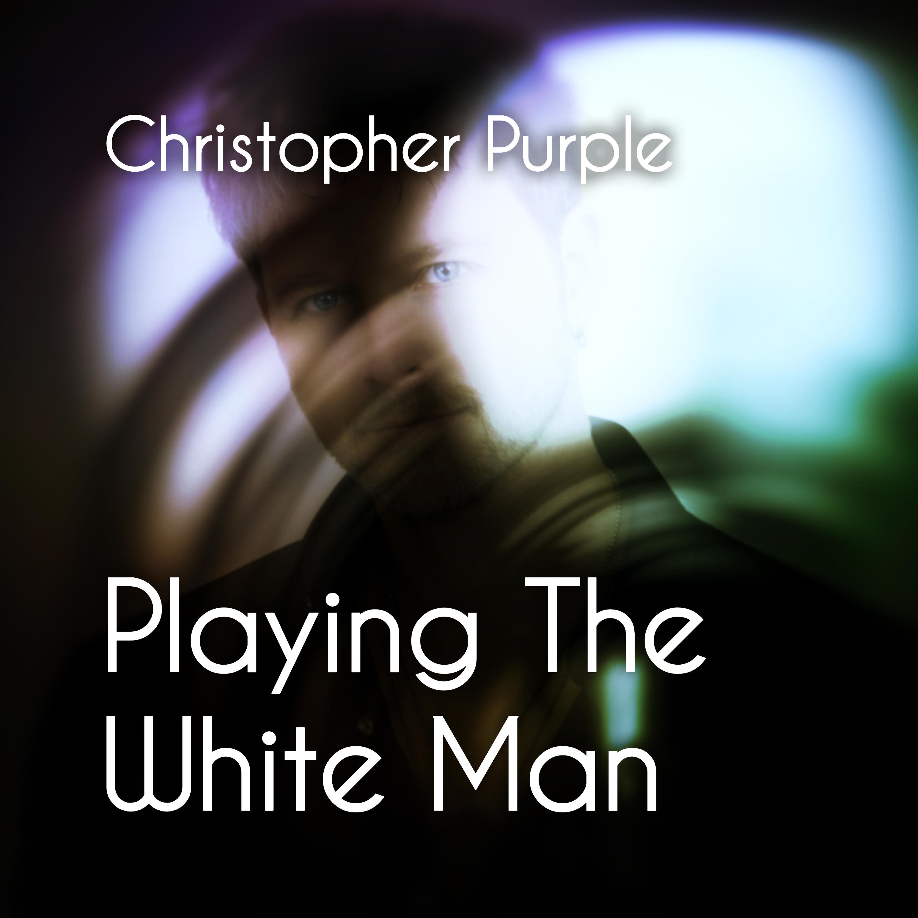 Playing The White Man - Single