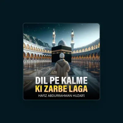 Listen to Hafiz Abdurrahman Huzaifi, watch music videos, read bio, see tour dates & more!