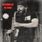 Watermelon Pie Crust (feat. Zaire Darden & Jordan Mcbride) - Single