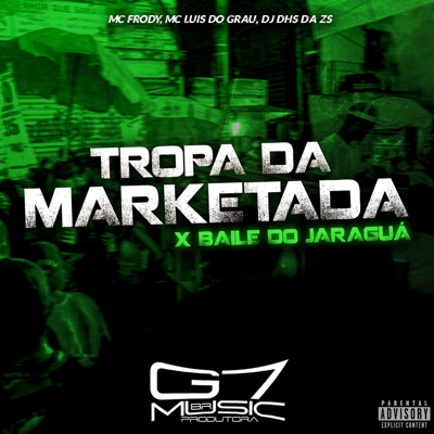 Tropa da Marketada × Baile do Jaraguá - Single