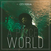 A Pisces World - City Fidelia