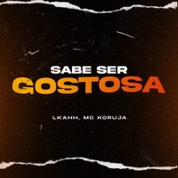 Sabe Ser Gostosa - Single - Mc Koruja