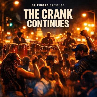 Da Fingaz Presents: The Crank Continues