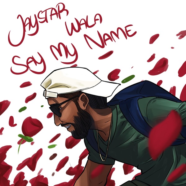 Say My Name (feat. Wala Wyse)