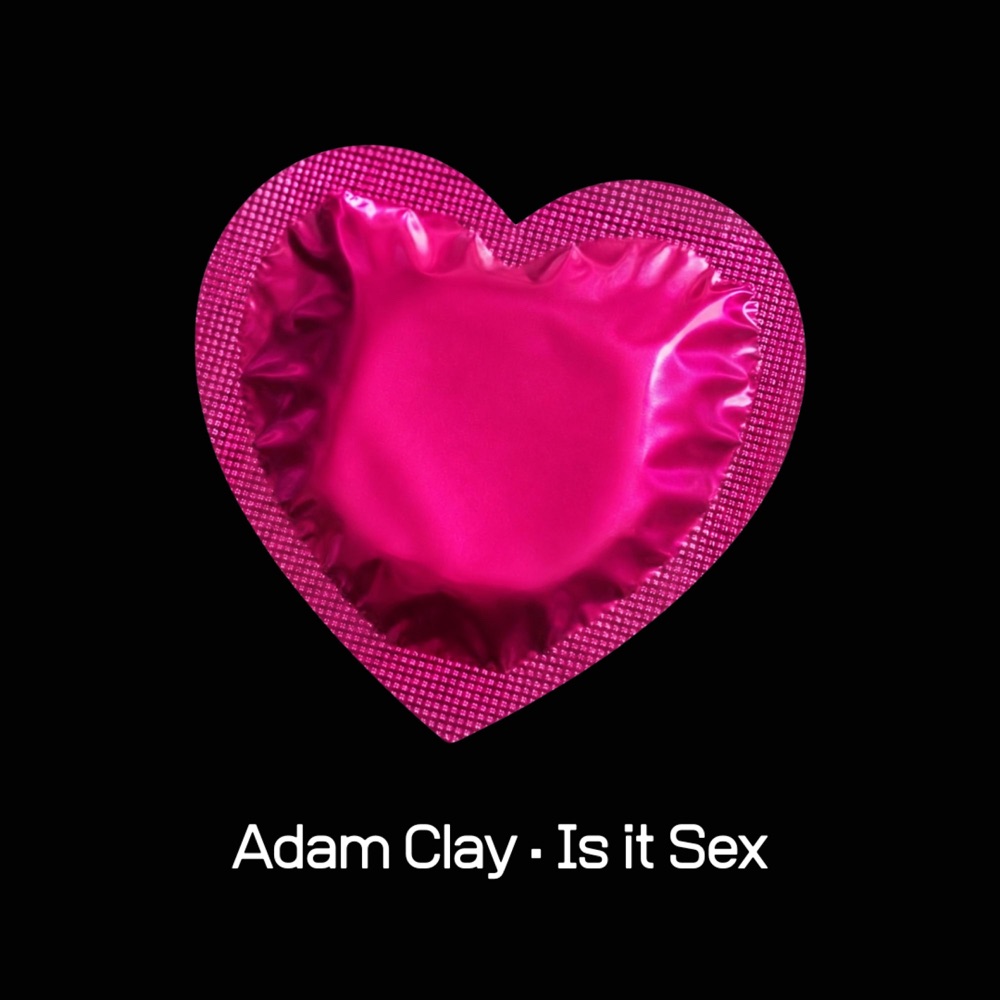 Обложка альбома «IS IT SEX - Single» — Adam Clay