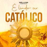 É Lindo Ser Católico - Single - William Sanfona