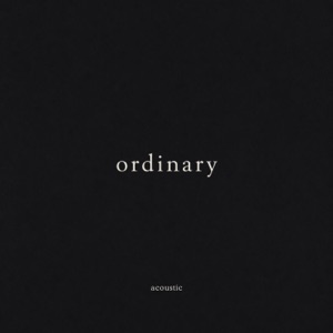 Ordinary (Acoustic) - Single