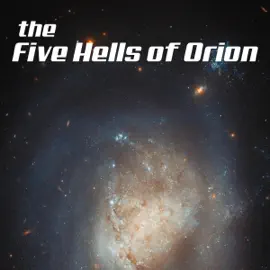 The Five Hells of Orion (Unabridged)
