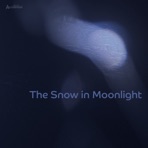 The Snow in Moonlight - Single