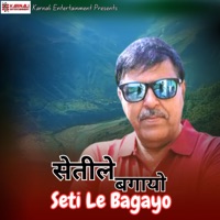 Seti Le Bagayo - Single - Narendra Raj Regmi & Basanti Bhattrai