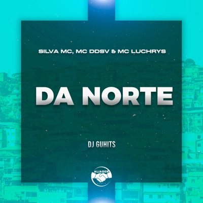 Da Norte (feat. Mc Luchrys) - Single