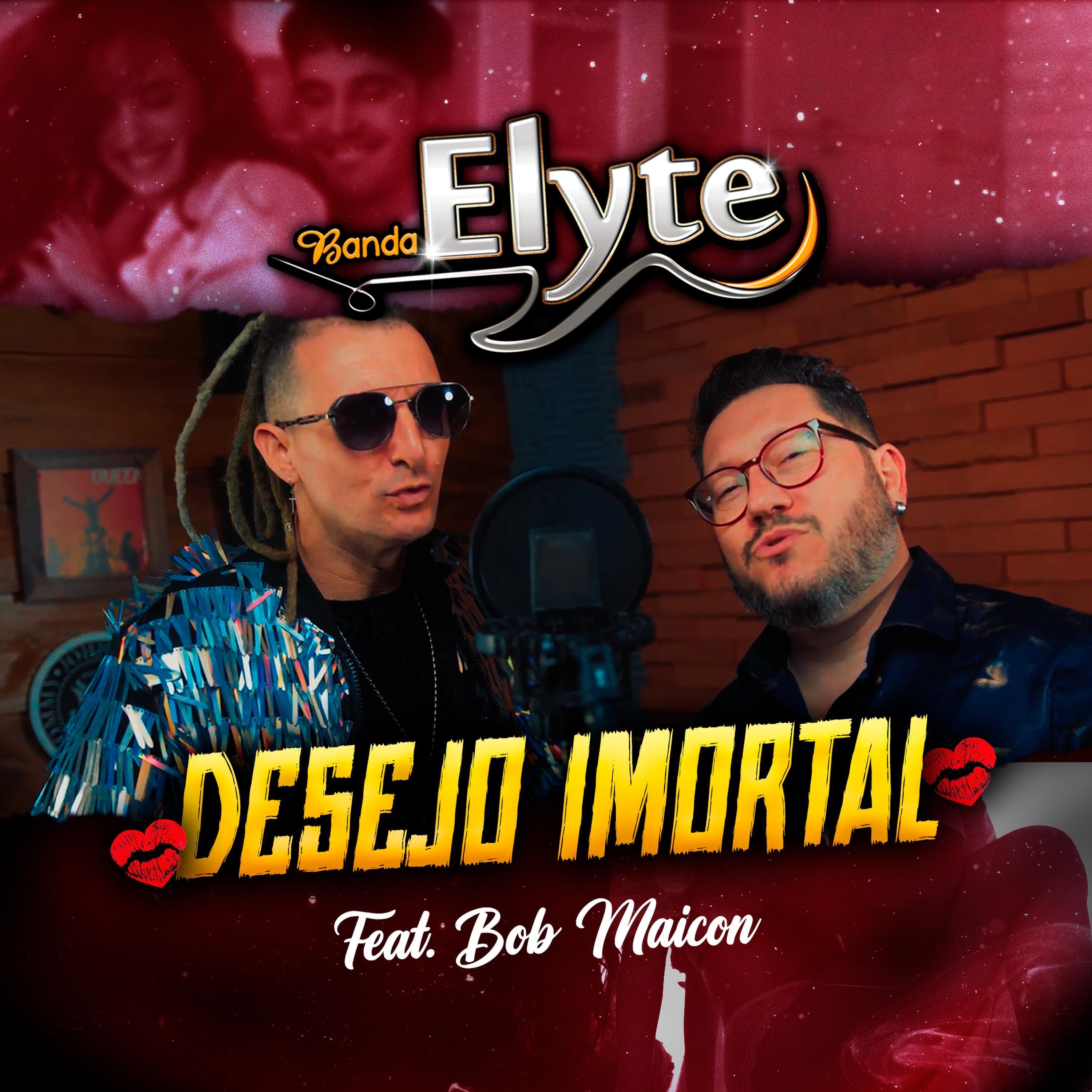 Desejo Imortal (feat. Bob Maicon) - Single