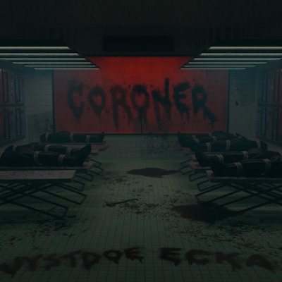Coroner (feat. ECKA) - Single