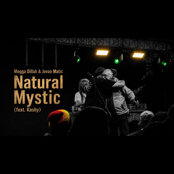 Natural Mystic (feat. Jovan Matić & Kashy)