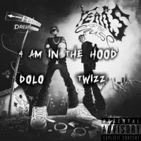 4 Am In The Hood (feat. twizz gz) - Single - dolo
