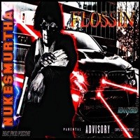 FLOSSIN - Single - NUKESMURTHA